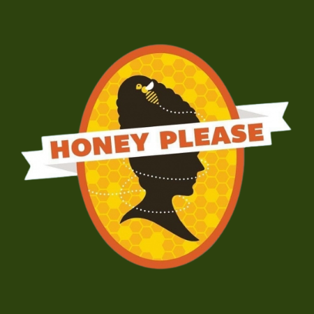 Honey Please